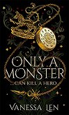 Only a Monster - 