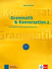 Grammatik & Konversation - ниво 2 (B1 - B2): Работни листове по немски език - Olga Swerlowa - 