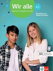 Wir Alle - ниво A2: Учебна тетрадка по немски език - учебник