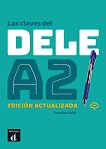 Las claves del DELE - ниво A2: Учебно помагало по испански език - Maria Jose Martinez, Daniel Sanchez, Maria Pilar Soria - 
