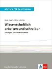 Wissenschaftlich arbeiten und schreiben: Книга за учителя по немски език - 