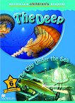 Macmillan Children's Readers: The Deep. The City Under the Sea - level 6 BrE - детска книга