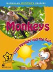 Macmillan Children's Readers: Monkeys. Little Monkey and the Sun - level 2 BrE - 
