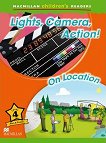 Macmillan Children's Readers: Lights, Camera, Action! On Location - level 4 BrE - 