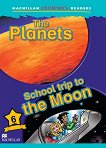 Macmillan Children's Readers: Planets. School Trip to the Moon - level 6 BrE - 