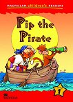 Macmillan Children's Readers: Pip the Pirate - level 1 BrE - Cheryl Palin - 