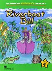 Macmillan Children's Readers: Riverboat Bill - level 4 BrE - 