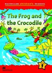 Macmillan Children's Readers: The Frog and the Crocodile - level 1 BrE - помагало