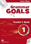 Grammar Goals - ниво 1: Книга за учителя Учебна система по английски език - книга за учителя