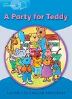 Macmillan Little Explorers - level B: A Party for Teddy - детска книга