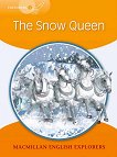 Macmillan Explorers - level 4: The Snow Queen -  