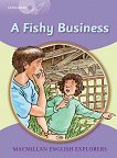 Macmillan Explorers - level 5: A Fishy Business - 