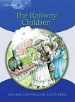 Macmillan Explorers - level 6: The Railway Children - детска книга
