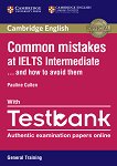 Common mistakes at IELTS... and how to avoid them - ниво Intermediate: Помагало за сертификатен изпит IELTS General Training - 