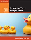 Activities for Very Young Learners: Ръководство за обучение на преподаватели - Herbert Puchta, Karen Elliott - 
