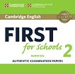 Cambridge English First for Schools 2 - ниво B2: 2 CD с аудиоматериали Учебен курс по английски език - 
