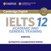 Cambridge IELTS 12: 2 CD с аудиоматериали по английски език - учебна тетрадка