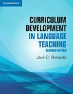Curriculum Development in Language Teaching: Помагало по английски език за обучение на преподаватели : Second Edition - Jack C. Richards - 