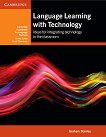 Language Learning with Technology: Ръководство за обучение на преподаватели - Graham Stanley - 