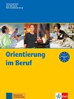 Orientierung im Beruf - ниво B1: Помагало по немски език - учебна тетрадка