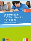 So geht's zum OSD Zertifikat A2 / OSD KID A2: Тетрадка с упражнения и тестове по немски език - 