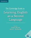 The Cambridge Guide to Learning English as a Second Language: Помагало по английски език - книга за учителя