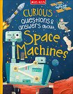Curious Questions & Answers about Space Machines - детска книга
