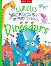 Curious Questions & Answers about Dinosaurs - детска книга