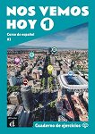 Nos vemos hoy - ниво 1 (A1): Учебна тетрадка по испански език - учебник