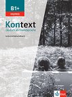 Kontext express - ниво B1+: Ръководство за учителя по немски език - учебна тетрадка