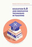 Education 4.0 and Innovative Techniques in Teaching - сборник