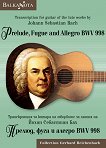 Прелюд, фуга и алегро BWV 998 Prelude, Fugue and Allegro BWV 998 - 