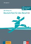 Mit Erfolg zum Deutsch-Test fur den Beruf - ниво B2: Учебна тетрадка по немски език - книга