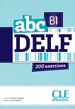 ABC Delf 200 exercices - ниво B1: Помагало по френски език за възрастни - учебник