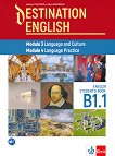Destination English - ниво B1.1: Учебник по английски език за 12. клас. Модули 3 и 4 - помагало