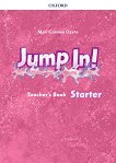 Jump in! - ниво Starter Intermediate: Книга за учителя по английски език - 