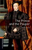 Oxford Bookworms Library - ниво 2 (A2/B1): The Prince and the Pauper - детска книга