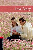 Oxford Bookworms Library - ниво 3 (B1): Love Story - 
