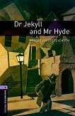 Oxford Bookworms Library - ниво 4 (B1/B2): Dr Jekyll and Mr Hyde - 