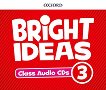 Bright ideas - ниво 3: 4 CD с аудиоматериали по английски език - учебна тетрадка
