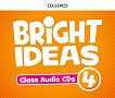 Bright ideas - ниво 4: 4 CD с аудиоматериали по английски език - учебна тетрадка