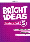 Bright ideas - ниво 5: Материали за учителя по английски език - учебник