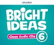 Bright ideas - ниво 6: 6 CD с аудиоматериали по английски език - учебна тетрадка