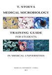 Medical Microbiology: Training Guide for Students in Medical Universities - T. Stoeva - 