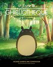 Ghibliotheque. The Unofficial Guide to the Movies of Studio Ghibli - 