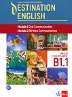 Destination English - ниво B1.1: Учебник по английски език за 11. и 12. клас. Модули 1 и 2 - книга за учителя
