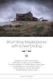 Short Story Masterpieces with a Twist Ending - vol. 3 - 