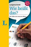 Wie heisst das?: Картинен речник по немски език - 
