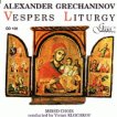 Александър Гречанинов - Всенощно бдение - албум