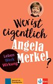 Wer ist eigentlich Angela Merkel? - 